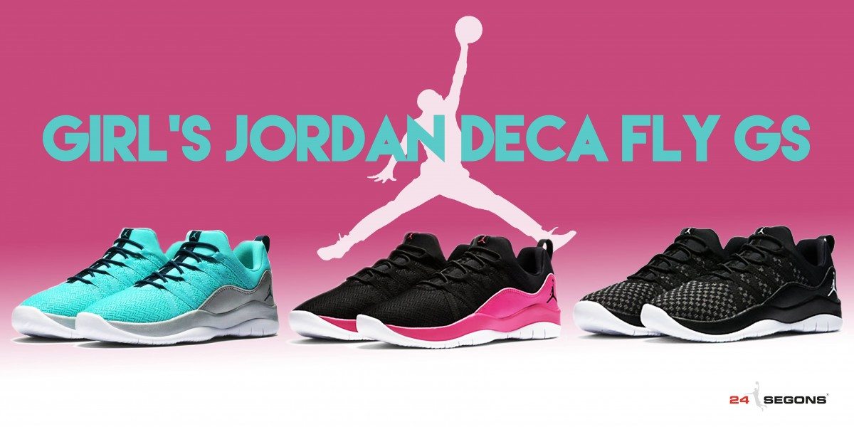 Girl’s Jordan Deca Fly: ¿unas nuevas AJ 10 para mujer?