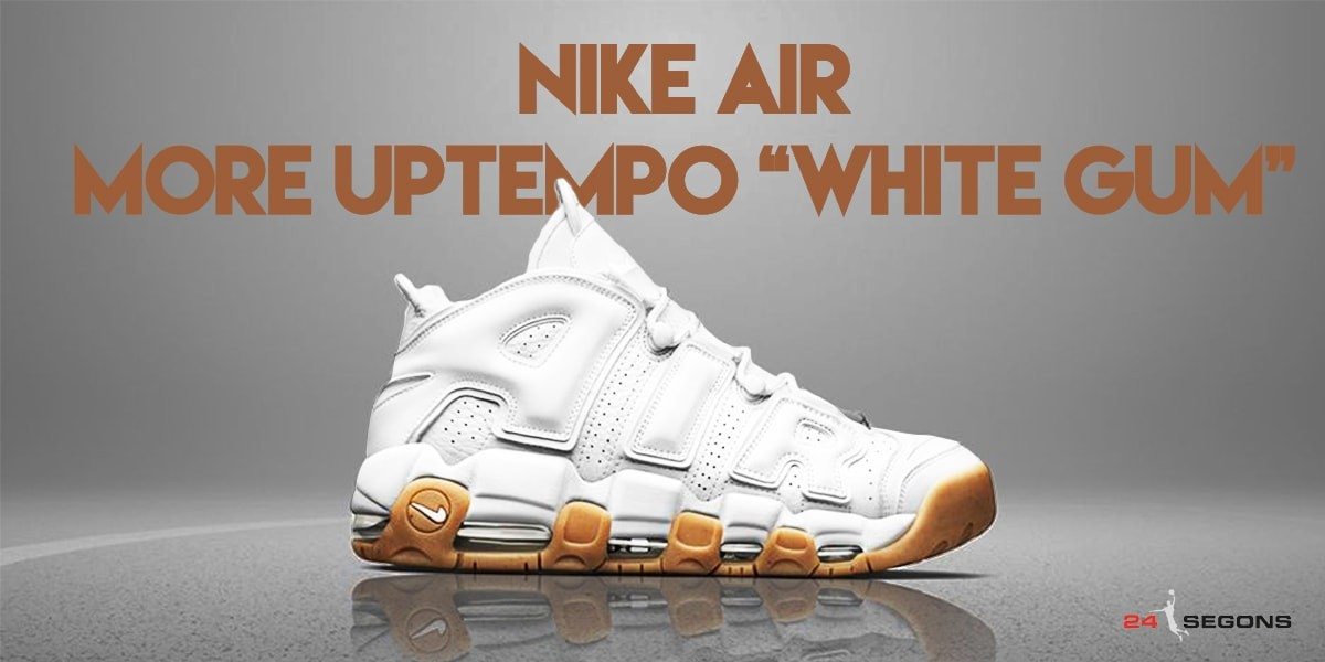 Propuesta alternativa carrete Rápido Nike Air More Uptempo “White Gum” | Blog 24 Segons