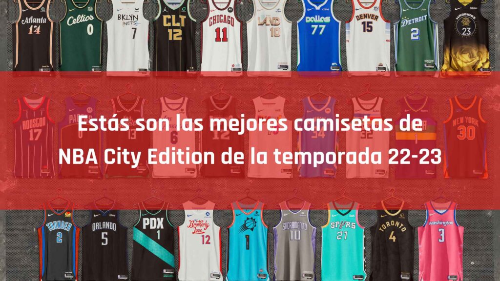 Estás son mejores camisetas de NBA City Edition de la temporada Blog Segons